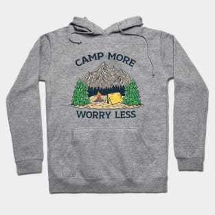 Camp More Worry Less Hoodie